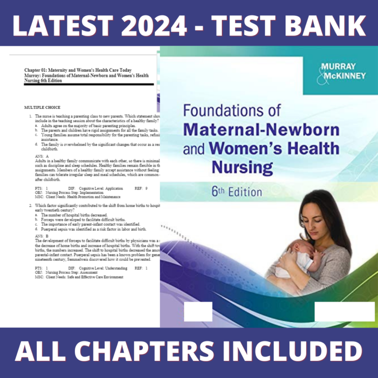 Test bank - Foundations of Maternal-Newborn and Women's Health Nursing 6th Edition (Sharon Smith Murray, 2013), Verified Chapters, Latest 2024 - 2025