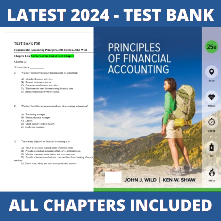 Test bank - Fundamental Accounting Principles 25th Edition (John Wild, 2021), Verified Chapters, Latest 2024 - 2025