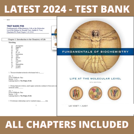 Test bank - Fundamentals of Biochemistry Life at the Molecular Level 5th Edition (Donald Voet, 2016), Verified Chapters, Latest 2024 - 2025