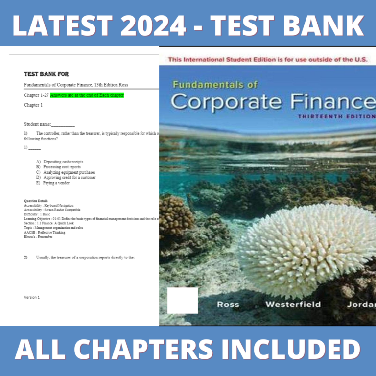 Test bank - Fundamentals of Corporate Finance 13th Edition (Stephen A. Ross, 2021), Verified Chapters, Latest 2024 - 2025