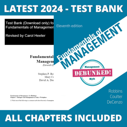 Test bank - Fundamentals of Management 11th Edition (Stephen P. Robbins, 2020), Verified Chapters, Latest 2024 - 2025