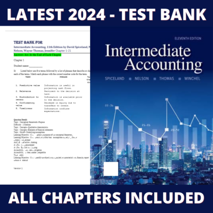 Test bank - Intermediate Accounting, 11th Edition (David Spiceland, 2022), Verified Chapters, Latest 2024 - 2025