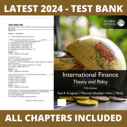 Test bank - International Finance: Theory and Policy, Global Edition, 12th edition (Paul R. Krugman, 2022), Verified Chapters, Latest 2024 - 2025