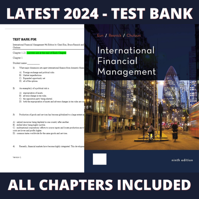 Test bank - International Financial Management 9th Edition (Cheol Eun, 2020), Verified Chapters, Latest 2024 - 2025