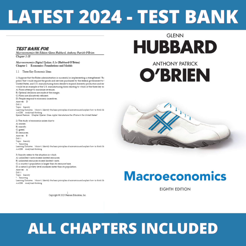 Test bank - Macroeconomics 8th Edition (Glenn Hubbard, 2021), Verified Chapters, Latest 2024 - 2025