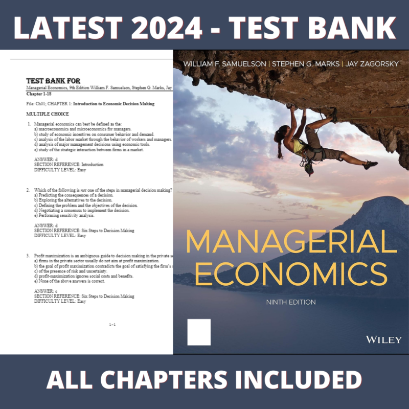 Test bank - Managerial Economics 9th Edition (William F. Samuelson, 2021), Verified Chapters, Latest 2024 - 2025