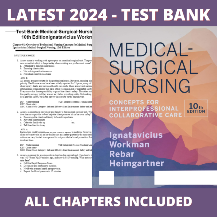 Test bank - Medical-Surgical Nursing 10th Edition Concepts for Interprofessional Collaborative Care (Donna D. Ignatavicius, 2021), Verified Chapters, Latest 2024 - 2025