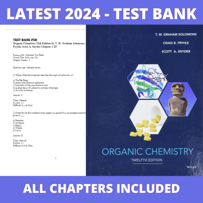 Test bank - Organic Chemistry 12th Edition (T. W. Graham Solomons,2016),Verified Chapters, Latest 2024 - 2025