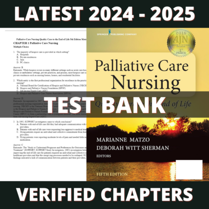 Test bank - Palliative Care Nursing Quality Care to the End of Life 5th Edition (Matzo, 2018)