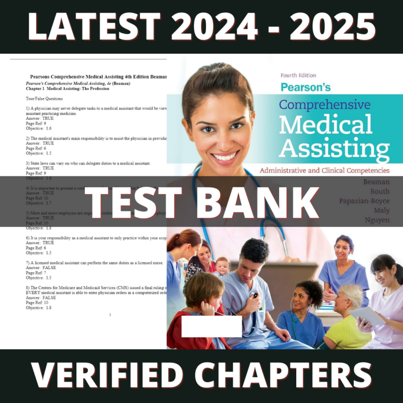 Test bank - Pearson's Comprehensive Medical Assisting Administrative and Clinical Competencies 4th Edition (Beaman, 2017)