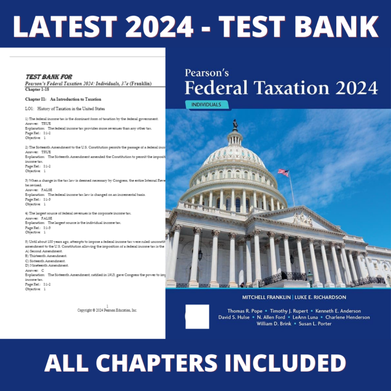 Test bank - Pearson's Federal Taxation 2024 Individuals, 37th Edition(Mitchell Franklin,2024),Verified Chapters, Latest 2024 - 2025