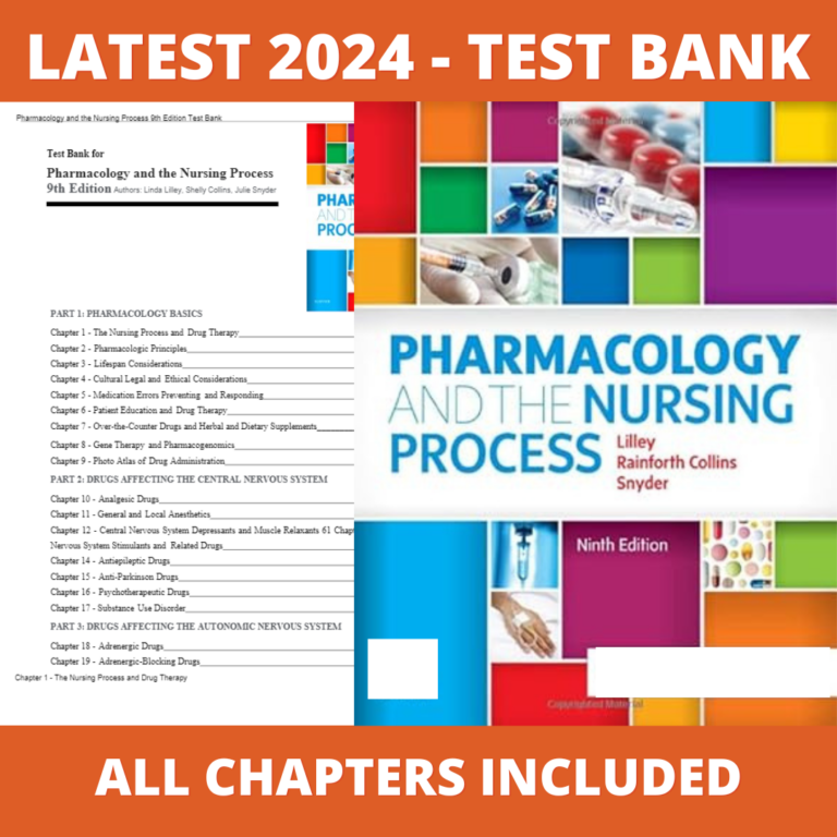 Test bank -Pharmacology and the Nursing Process 9th Edition(Linda Lane Lilley,2019),Verified Chapters, Latest 2024 - 2025