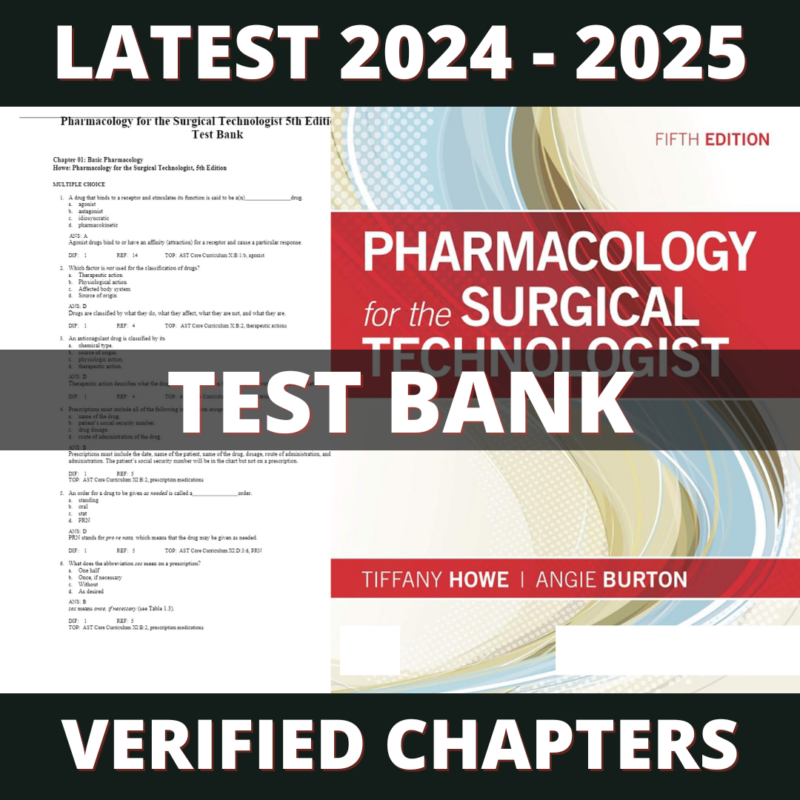 Test bank - Pharmacology for the Surgical Technologist 5th Edition (Howe, 2020)