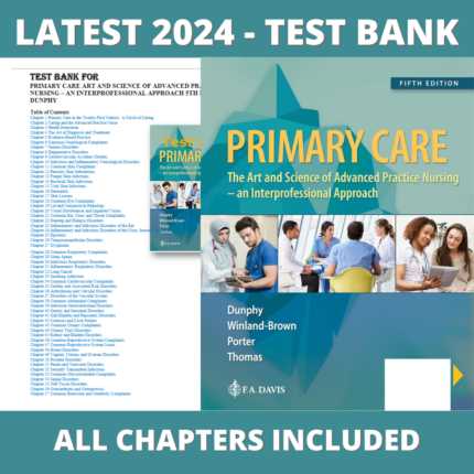 Test bank -Primary Care: Art and Science of Advanced Practice Nursing - An Interprofessional Approach 5th edition(Lynne M. Dunphy,2019),Verified Chapters, Latest 2024 - 2025