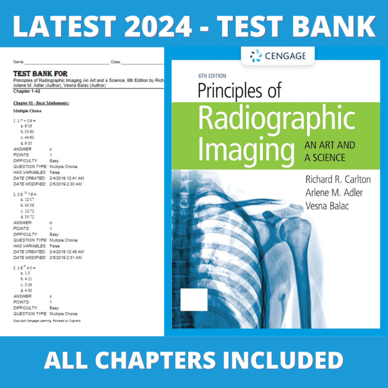 Test bank -Principles of Radiographic Imaging An Art and A Science 6th Edition(Richard Carlton,2019),Verified Chapters, Latest 2024 - 2025