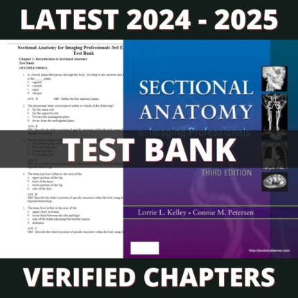 Test bank - Sectional Anatomy for Imaging Professionals 3rd Edition (Kelley, 2013)