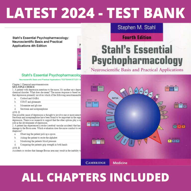 Test bank - Stahl's Essential Psychopharmacology Neuroscientific Basis and Practical Applications 4th Edition