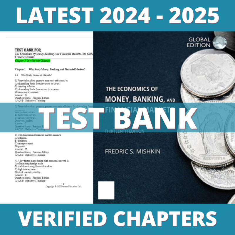 Test bank - The Economics of Money, Banking and Financial Markets 13th Edition (Mishkin, 2021), All Chapters 1-26