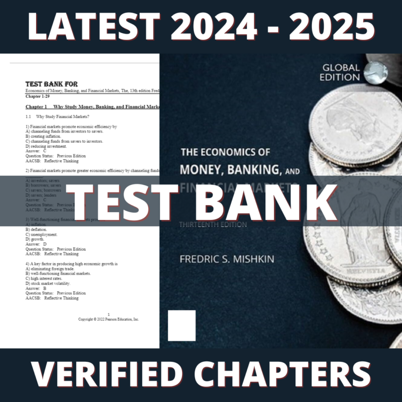 Test bank - The Economics of Money, Banking and Financial Markets 13th Edition (Mishkin, 2021), All Chapters 1-29