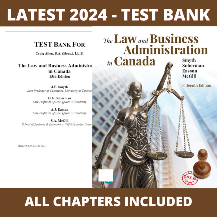 Test bank - The Law and Business Administration in Canada 15th Edition (J. E. Smyth, 2020), Verified Chapters, Latest 2024 - 2025