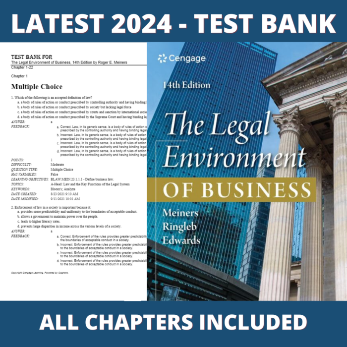 Test bank - The Legal Environment of Business 14th Edition (Roger Meiners, 2023), Verified Chapters, Latest 2024 - 2025