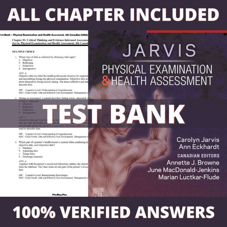 Test Bank for Physical Examination and Health Assessment, 4th Canadian Edition (Jarvis, 2024)