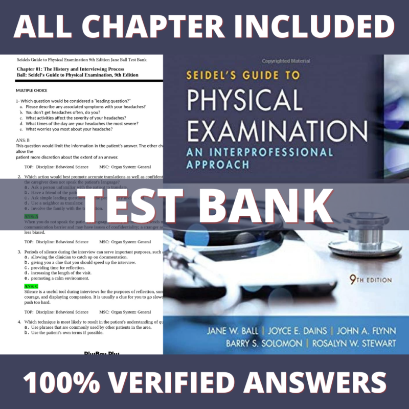 Test Bank for Seidel's Guide to Physical Examination 9th Edition (Ball, 2018)