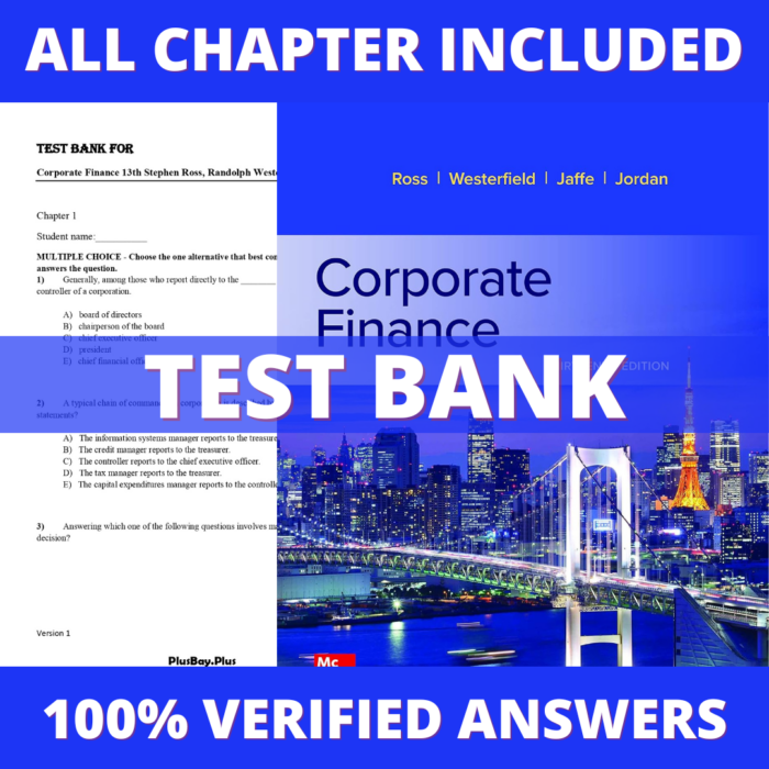 Test Bank for Corporate Finance 13th Edition (Ross, 2021)