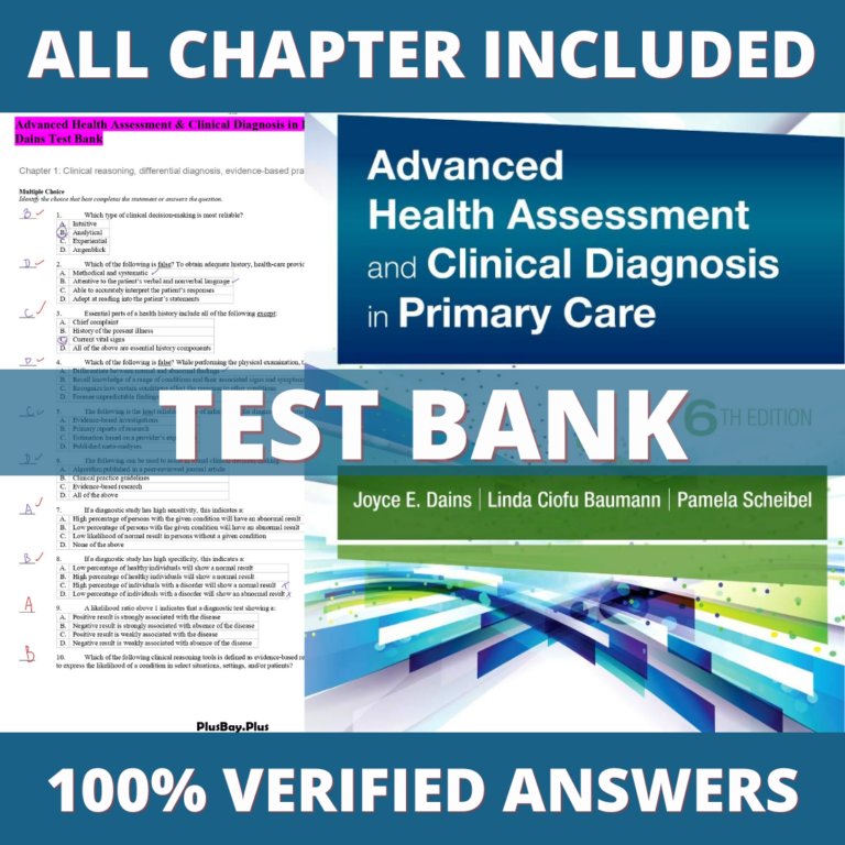 Test Bank for Advanced Health Assessment and Clinical Diagnosis in Primary Care, 6th Edition (Dains, 2020)