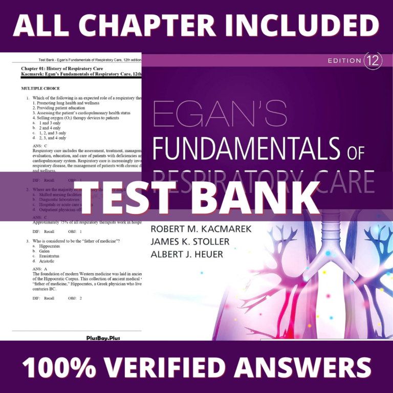 Test Bank for Egan’s Fundamentals of Respiratory Care, 12th edition (Kacmarek, 2021)