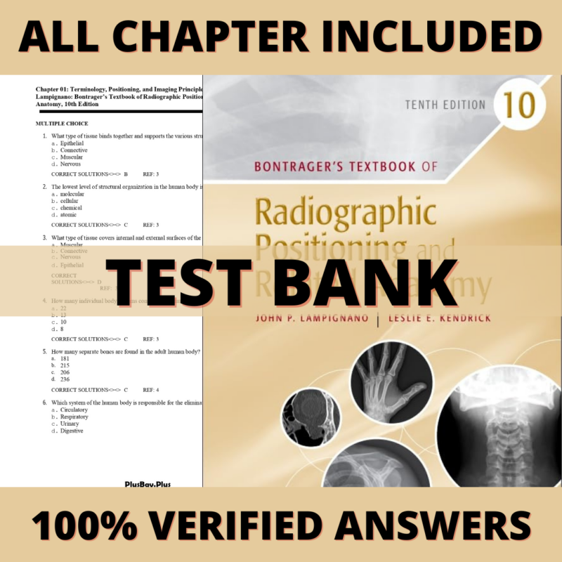 Test Bank for Bontrager's Textbook of Radiographic Positioning and Related Anatomy 10th Edition (Lampignano, 2020)