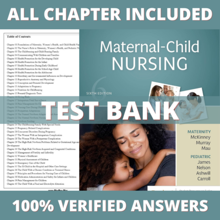 Test Bank for Maternal Child Nursing, 6th Edition (McKinney, 2022)