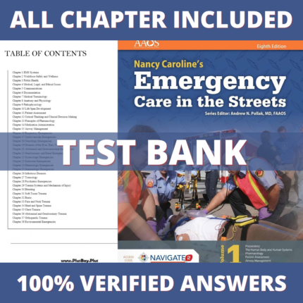 Test Bank for Nancy Caroline’s Emergency Care in the Streets, 8th Edition (Pollak, 2018)