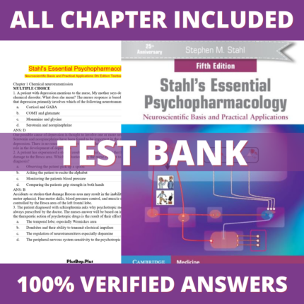 Test Bank for Stahl's Essential Psychopharmacology Neuroscientific Basis and Practical Applications 5th Edition (Stahl, 2022)