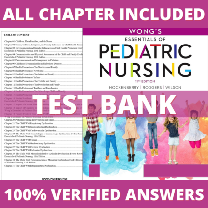 Test Bank for Wong's Essentials of Pediatric Nursing 11th Edition (Hockenberry, 2022)