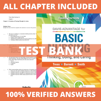 Test Bank for Davis Advantage Basic Nursing Thinking, Doing, and Caring 3rd Edition (Treas, 2021)