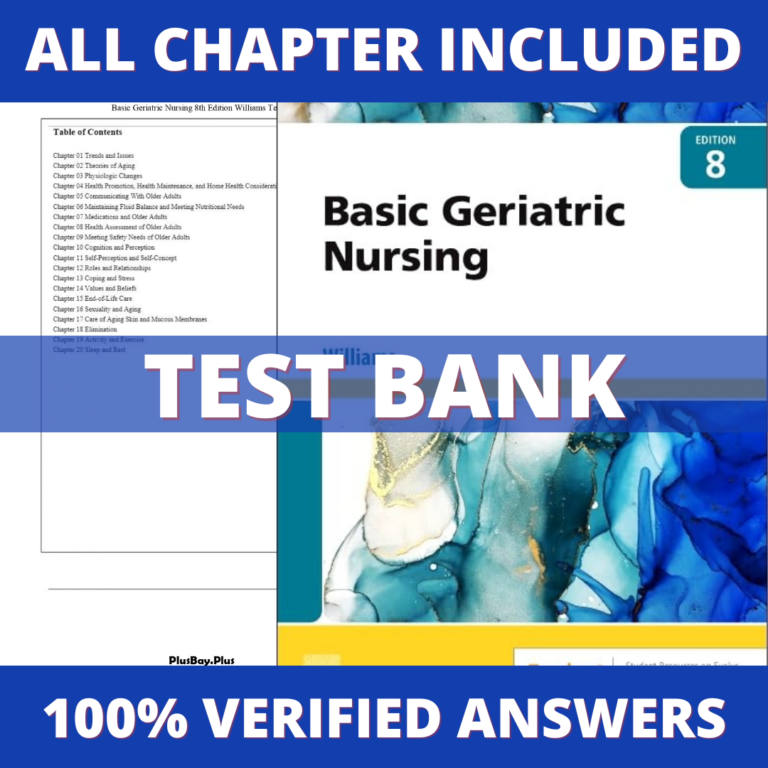 Test Bank for Basic Geriatric Nursing, 8th Edition (Williams, 2023)