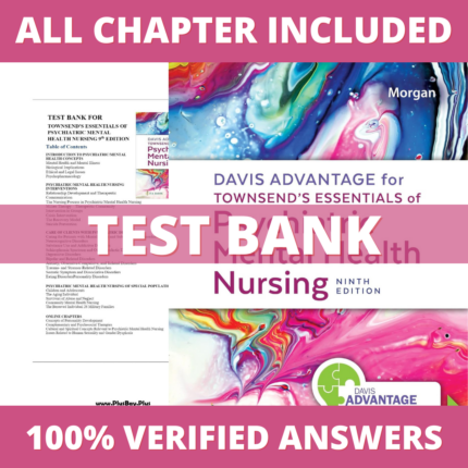 Test Bank for Davis Advantage for Townsend’s Essentials of Psychiatric Mental Health Nursing, 9th Edition (Morgan, 2023)