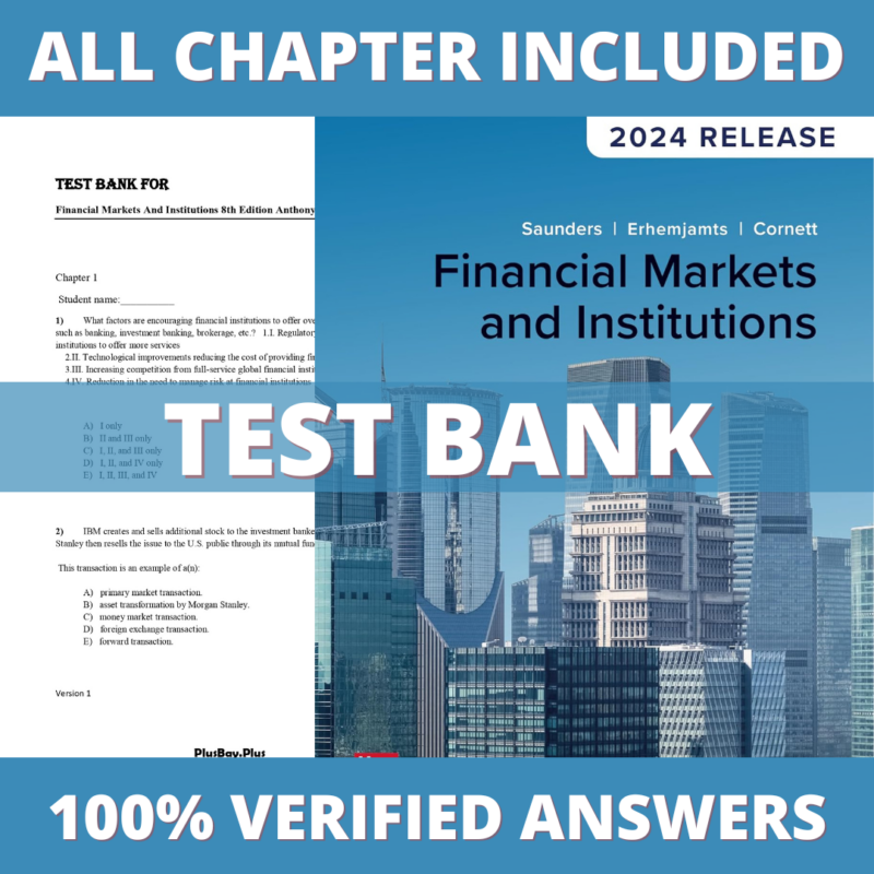 Test Bank for Financial Markets and Institutions 8th Edition (Saunders, 2021)