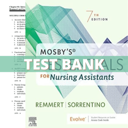 Test Bank for Mosby's Essentials for Nursing Assistants 7th Edition (Remmert, 2023)