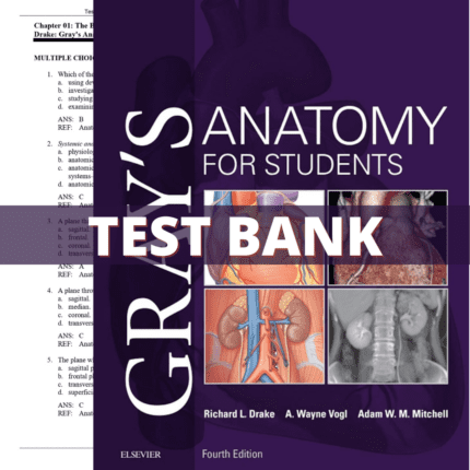 Test Bank for Gray’s Anatomy for Students, 4th Edition (Drake, 2020)