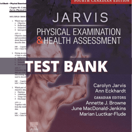 Test Bank for Physical Examination and Health Assessment, 4th Canadian Edition (Jarvis, 2024)