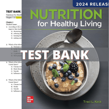 Test Bank for Nutrition For Healthy Living 6th Edition (Schiff, 2021)