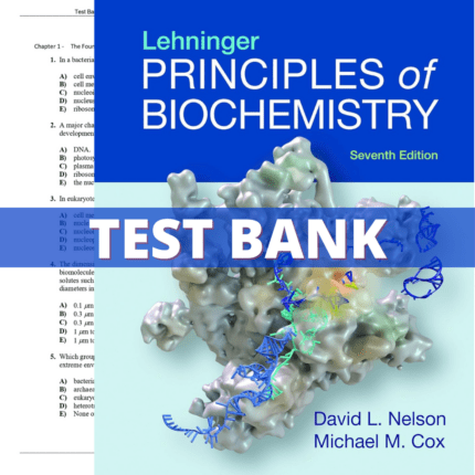 Test Bank for Lehninger Principles of Biochemistry, 7th Edition (Nelson, 2018)