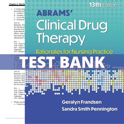 Test Bank for Abrams’ Clinical Drug Therapy Rationales for Nursing Practice, 13th Edition (Frandsen, 2025)