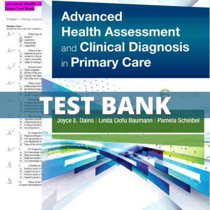 Test Bank for Advanced Health Assessment and Clinical Diagnosis in Primary Care, 6th Edition (Dains, 2020)