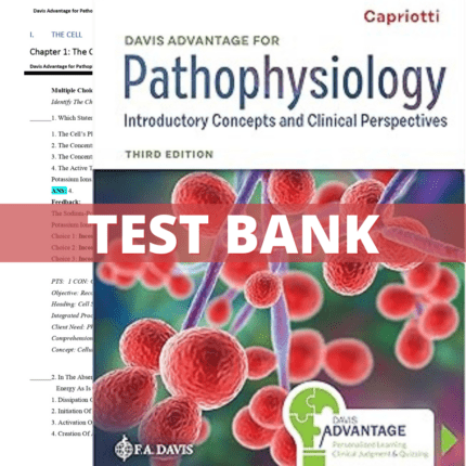 Test Bank for Davis Advantage for Pathophysiology Introductory Concepts 3rd Edition (Capriotti, 2023)