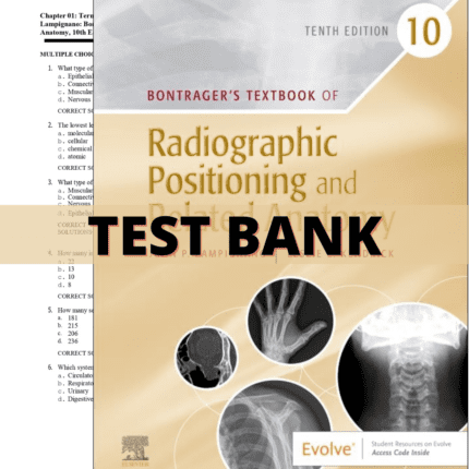 Test Bank for Bontrager's Textbook of Radiographic Positioning and Related Anatomy 10th Edition (Lampignano, 2020)