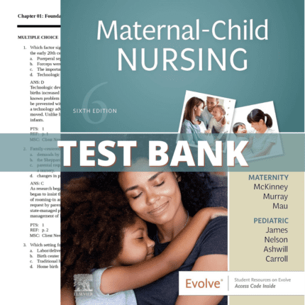 Test Bank for Maternal Child Nursing, 6th Edition (McKinney, 2022)