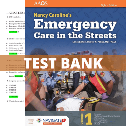 Test Bank for Nancy Caroline’s Emergency Care in the Streets, 8th Edition (Pollak, 2018)